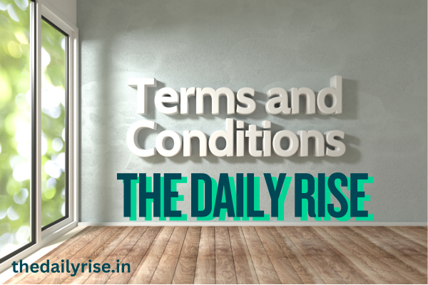 Terms and conditions for The Daily Rise